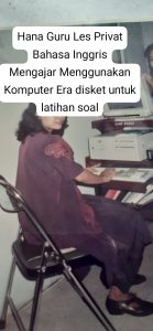 Guru Les Privat Bahasa Inggris, berpengalaman panjang lebih dari tiga puluh tahun mengajar bahasa inggris di era computer disket, kini mengajar bahasa inggris online via google meet